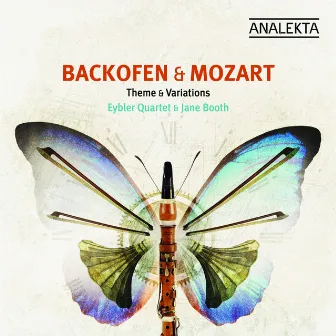 Backofen, Mozart: Themes & Variations by Eybler Quartet