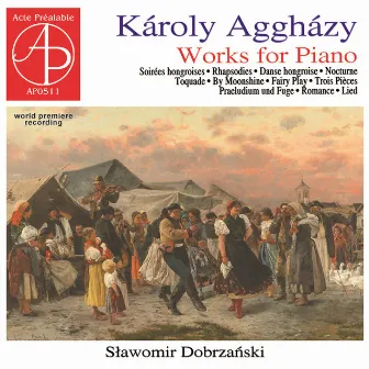 Aggházy: Works for Piano by Sławomir P. Dobrzański