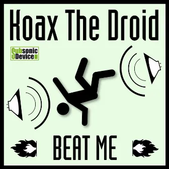 Beat Me by Koax The Droid