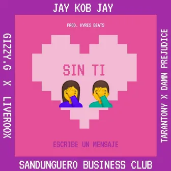 Sin Ti by JayKobJay