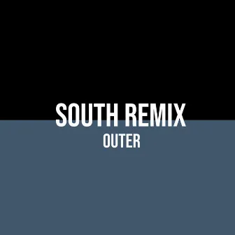 South (Remix) by 0uter