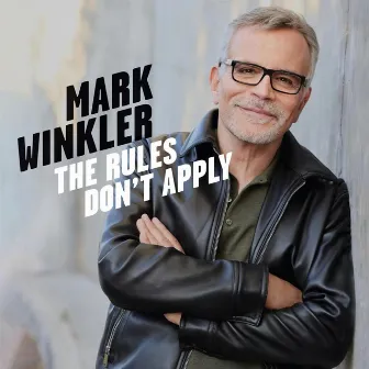 The Rules Don't Apply by Mark Winkler