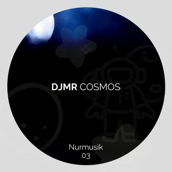 Cosmos by DJMR