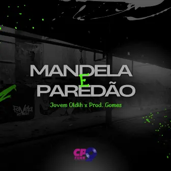 Mandela e Paredão by Prod Gomes