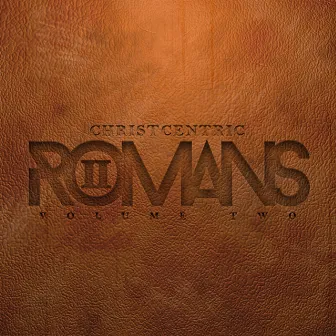 Romans, Vol. 2 by Christcentric