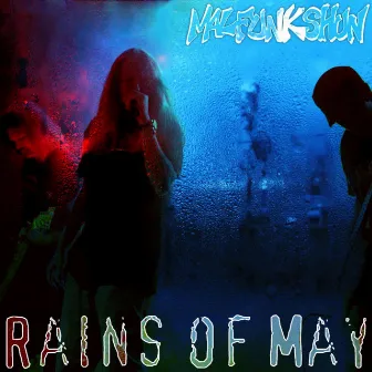 Rains of May - Single by Malfunkshun