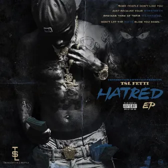 Hatred by TSL Fetti