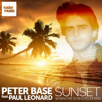 Sunset (When the Sun Goes Down) by Peter Base