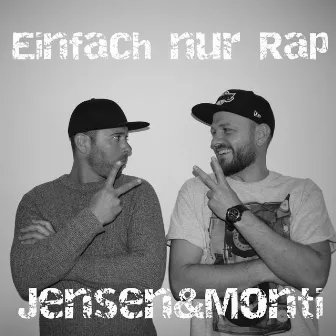 Einfach nur Rap by Jensen&Monti