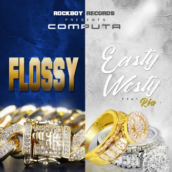 Flossy /Easty Westy by Computa