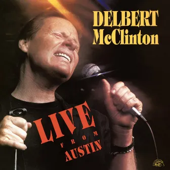 Live From Austin (Remastered) by Delbert McClinton