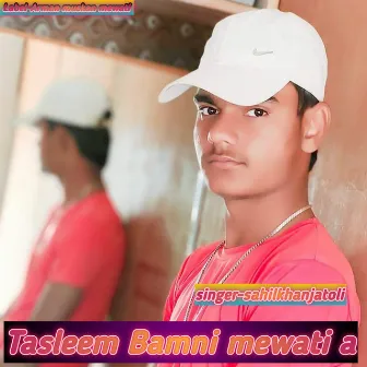 Tasleem Bamni Mewati A by Aslam Singer Dedwal