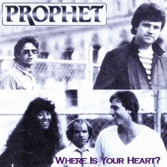 Where Is Your Heart ? by Prophet