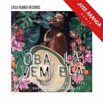 Oba, La Vem Ela (Jose Aranda Remix) by Jose Aranda