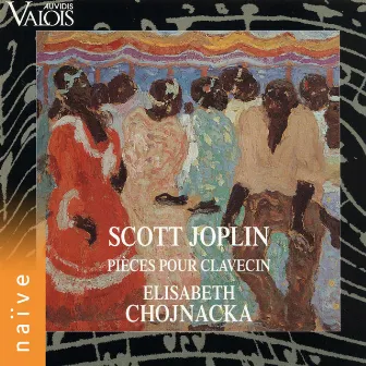 Scott Joplin: Pièces pour clavecin (Arr. for Harpsichord) by Elisabeth Chojnacka