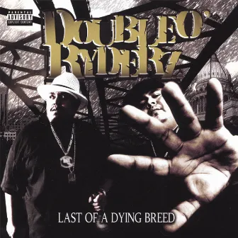 Last Of A Dying Breed by Double O Ryderz