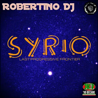 Syrio (Last Progressive Frontier) by Robertino Dj