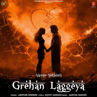 Grehan Laggeya by Aaryan Sekhon