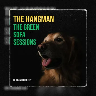 Old Fashioned Guy Live at Green Sofa Sessions by The Hangman