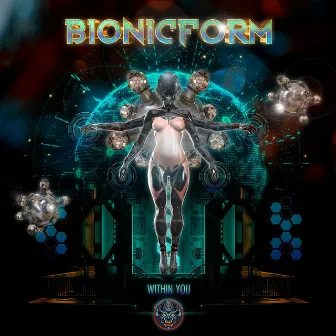 Within You by Bionicform