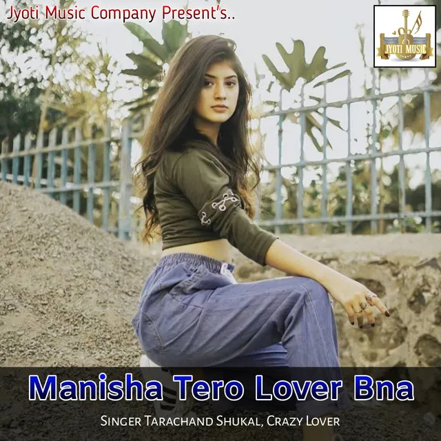 Manisha Tero Lover Bna