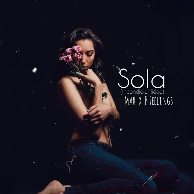 Sola (Incondicionalidad)