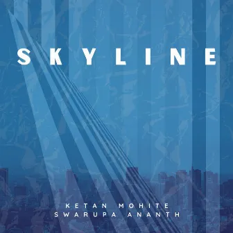 Skyline by Ketan Mohite