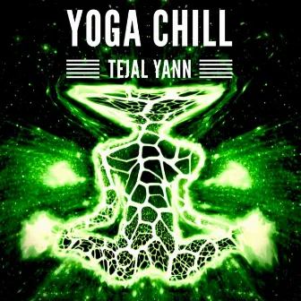 Yoga Chill by Tejal Yann