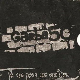 Y en a pour les oreilles by Garba 50