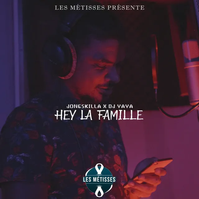 Hey la famille - Extended