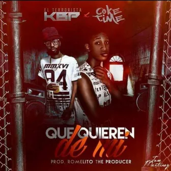 Que Quieren de Mi by Kbp El Terrorista