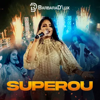 Superou by Barbara D'Lux