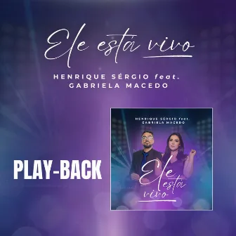 Ele Está Vivo (Playback) by Henrique Sérgio