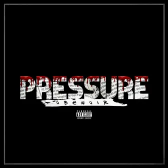 Pressure by Obe Noir