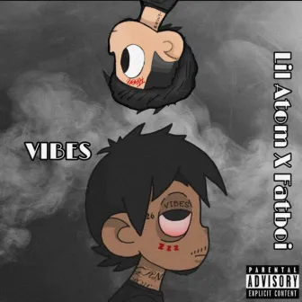 VIBES by Lil Atom