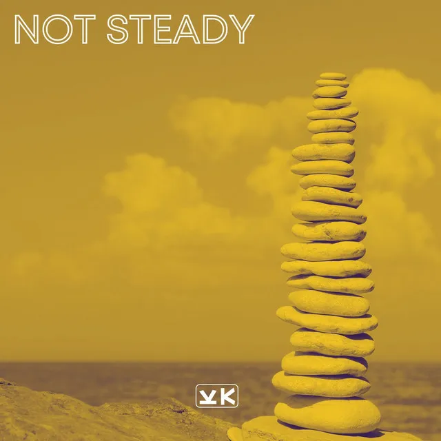 Not Steady