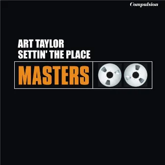 Settin' the Place by Art Taylor