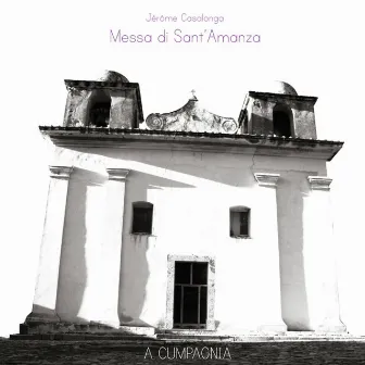 Messa Di Sant'Amanza (feat. A Cumpagnia) by Jérôme Casalonga