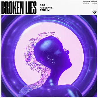 Broken Lies by Erbium