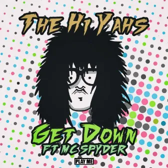 Get Down by The Hi-Yahs