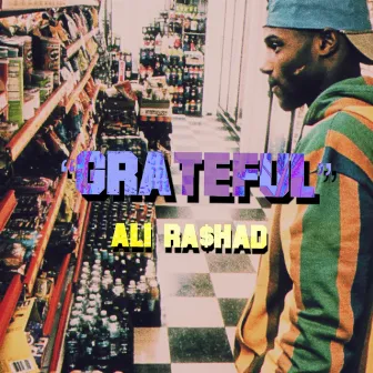 Grateful by Ali Ra$had