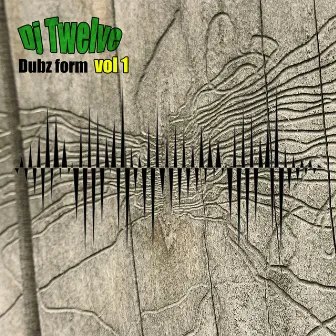 Dubz Form, Vol. 1 by DJ Twelve