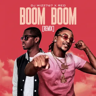 Boom Boom (Remix) by Dj Wizz767