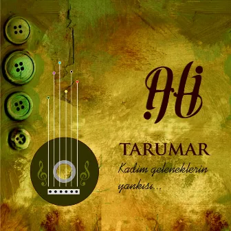 Tarumar (Kadim Geleneklerin Yankısı...) by Ali