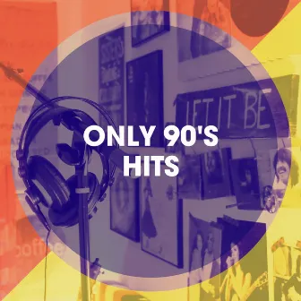 Only 90's Hits by Best of 90s Hits