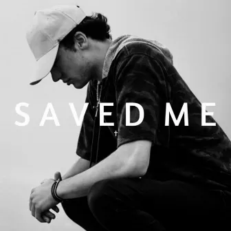 Saved Me by Max Walter