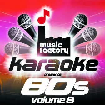 Music Factory Karaoke Presents 80s Volume 8 by Music Factory Karaoke