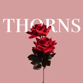 Thorns by Gabriel Carter