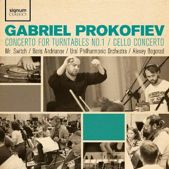 Gabriel Prokofiev: Concerto for Turntables No. 1 & Cello Concerto by The Ural Philharmonic Orchestra