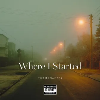 Where I Started by ThtMan-Z737